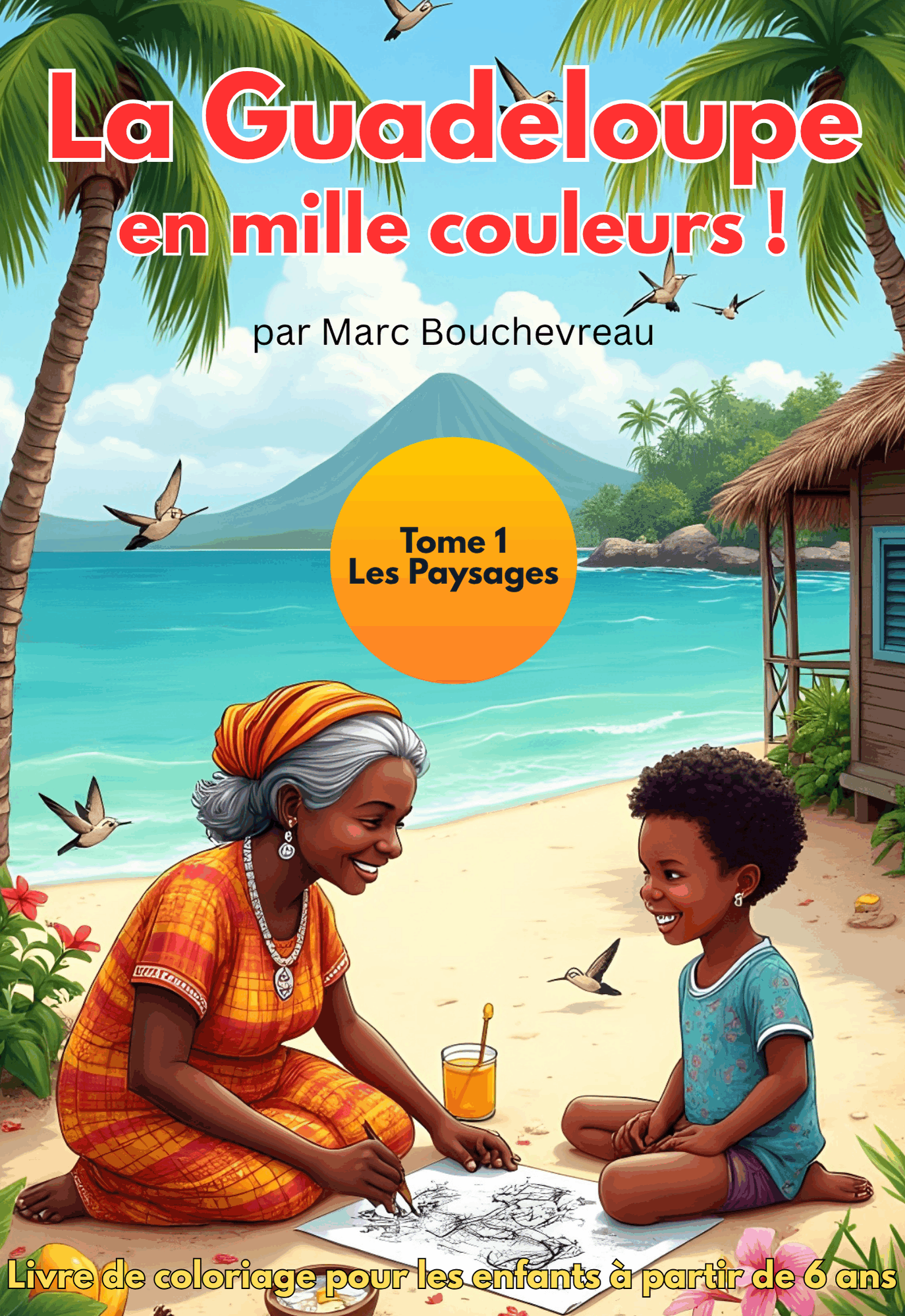 La Guadeloupe en mille couleurs